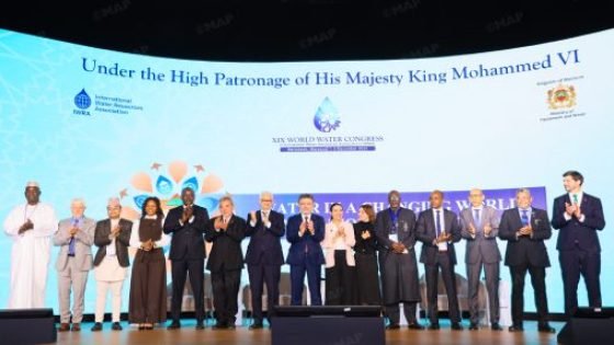 المؤتمر العالمي للماء..اعتماد “إعلان مراكش” الداعي إلى الارتقاء بالماء إلى مرتبة أولوية عالمية